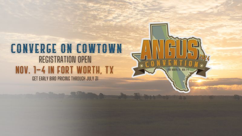 Converge on Cowtown! Registration is open for the 2024 Angus Convention